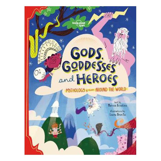 Gods, Goddesses, and Heroes - Lonely Planet Kids