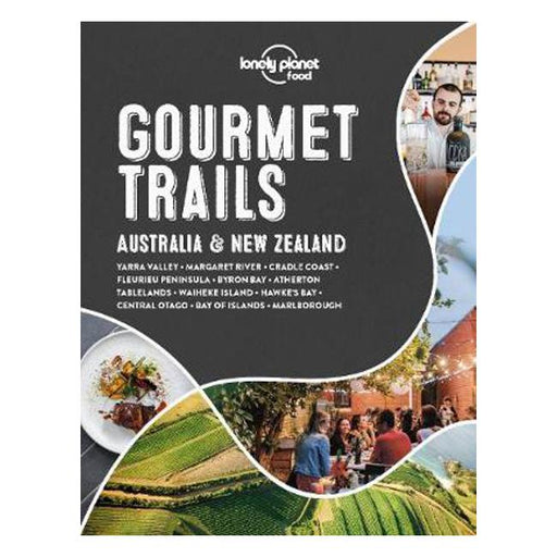 Lonely Planet Gourmet Trails - Australia & New Zealand-Marston Moor