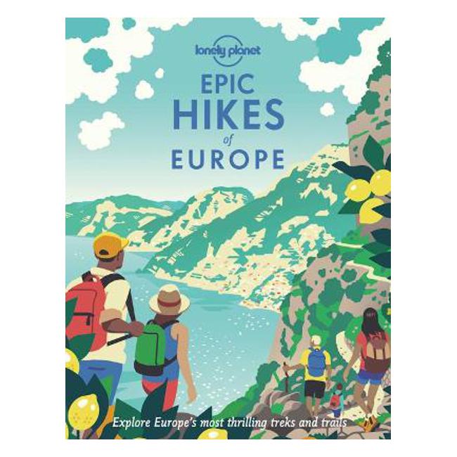 Epic Hikes of Europe - Lonely Planet