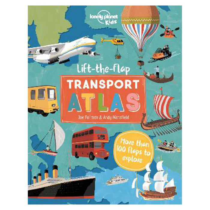 Lift the Flap Transport Atlas | Lonely Planet Kids