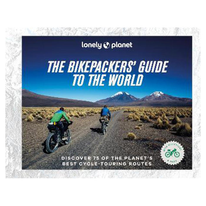Lonely Planet The Bikepacker's Guide to the World