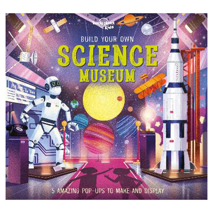 Build Your Own Science Museum | Lonely Planet Kids