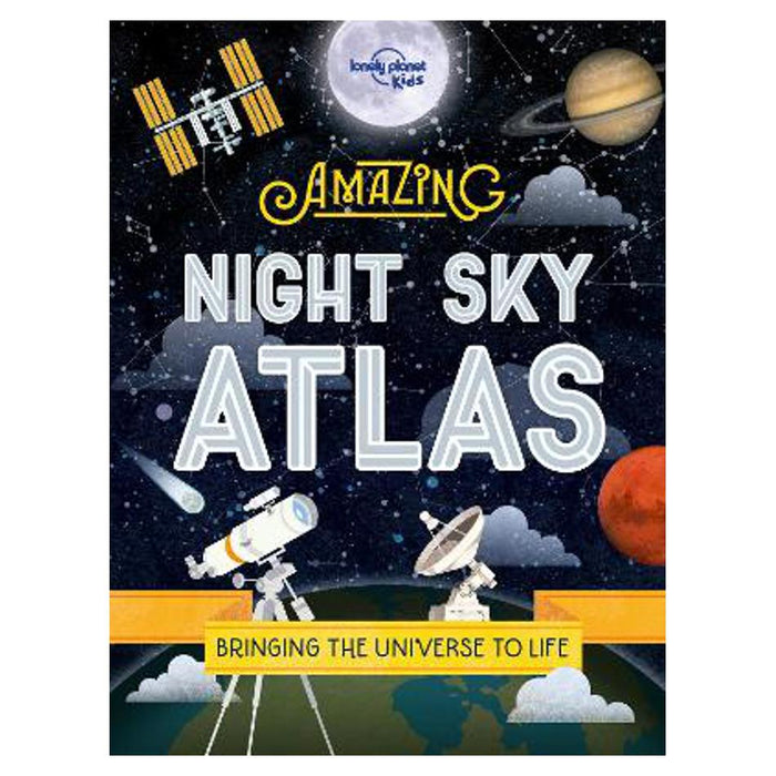 Amazing Night Sky Atlas | Lonely Planet Kids