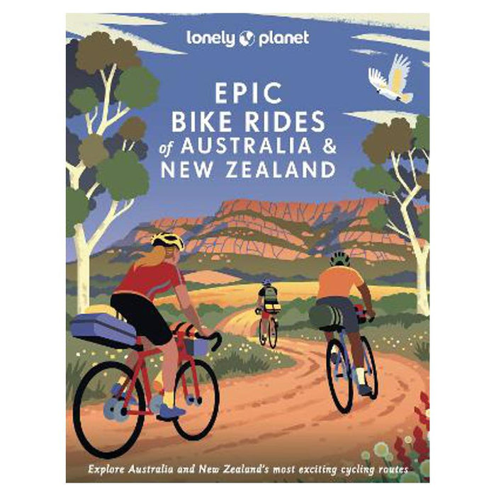 Lonely Planet Epic Bike Rides of Australia and New Zealand