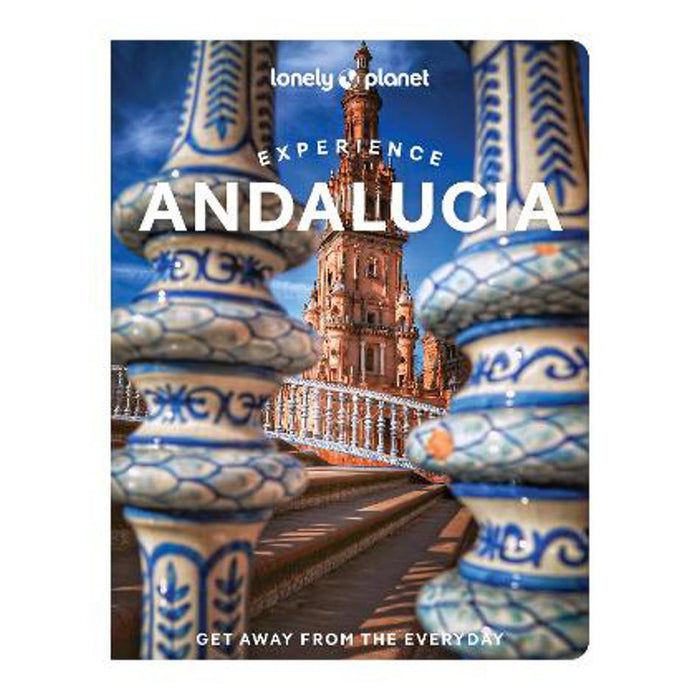 Lonely Planet Experience Andalucia