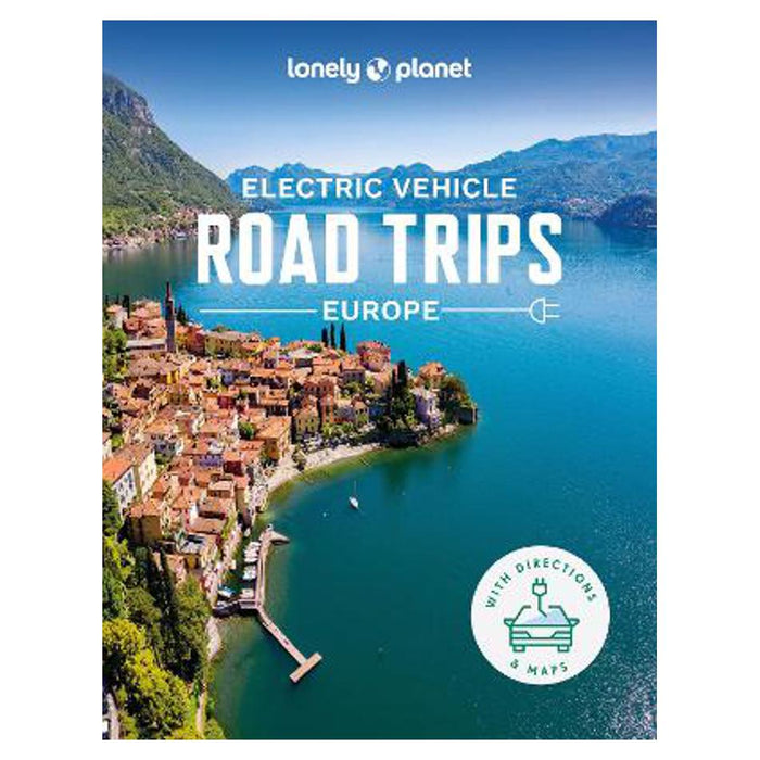 Lonely Planet Electric Vehicle Road Trips - Europe