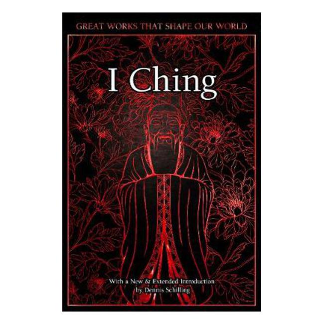 I Ching: The Book of Changes - Flame Tree Studio