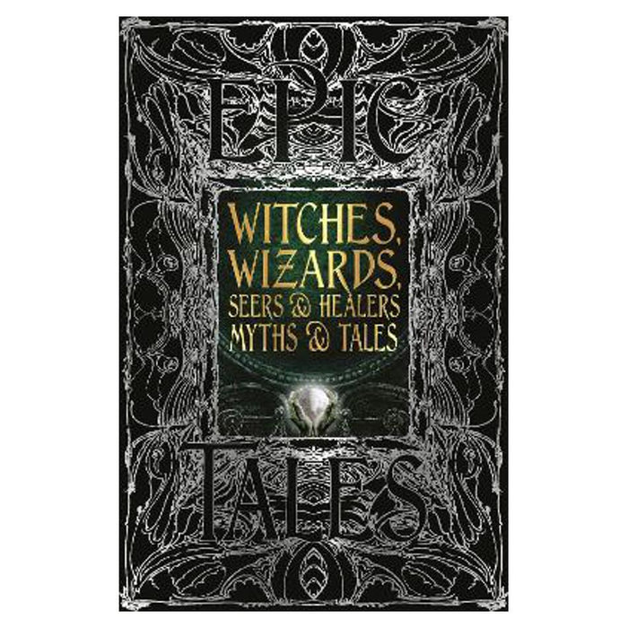 Witches, Wizards, Seers & Healers Myths & Tales