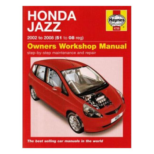 Honda Jazz 2002 to 2008 (51 to 08 reg): Owners Workshop Manual - Haynes