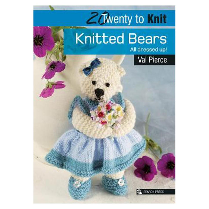 20 to Knit: Knitted Bears | Val Pierce
