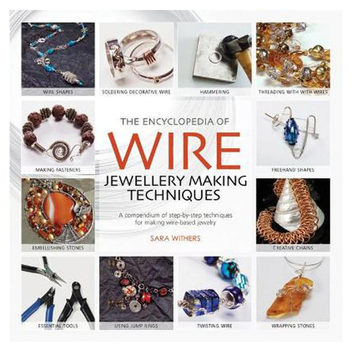 Encyclopedia of Wire Jewellery Techniques