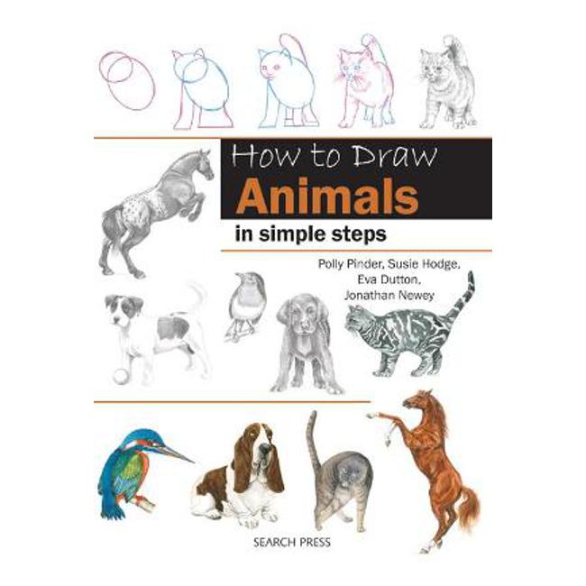 How to Draw: Animals: In Simple Steps - Eva Dutton