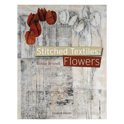 Stitched Textiles: Flowers-Marston Moor