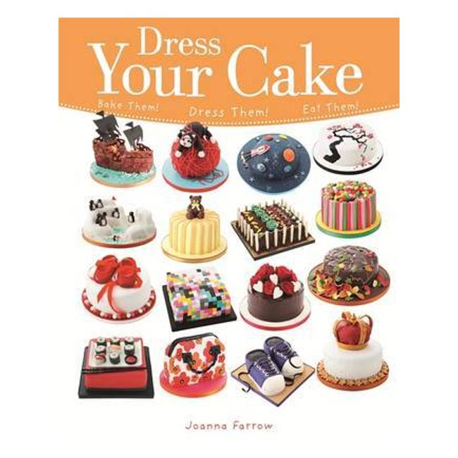 Dress Your Cake - Joanna Farrow