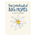 The Little Book of Big Hopes-Marston Moor
