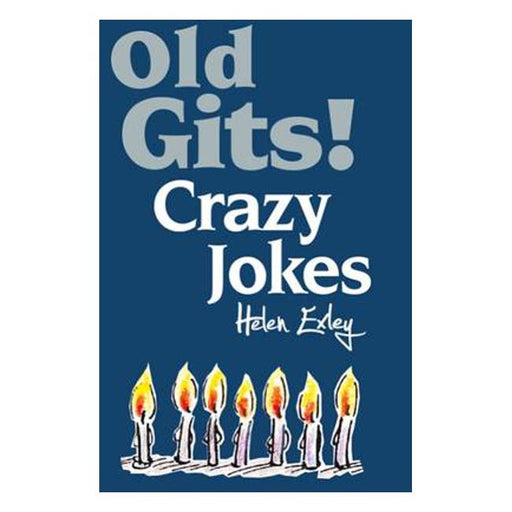 Old Gits!: Crazy Jokes-Marston Moor