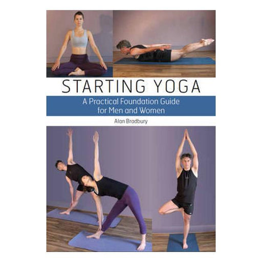 Starting Yoga: A Practical Foundation Guide For Men And Women-Marston Moor