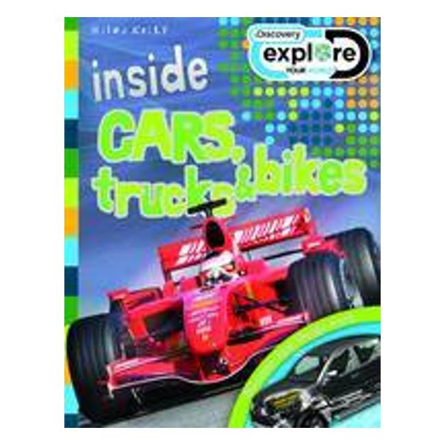 Inside Cars, Trucks And Bikes - Steve Parker