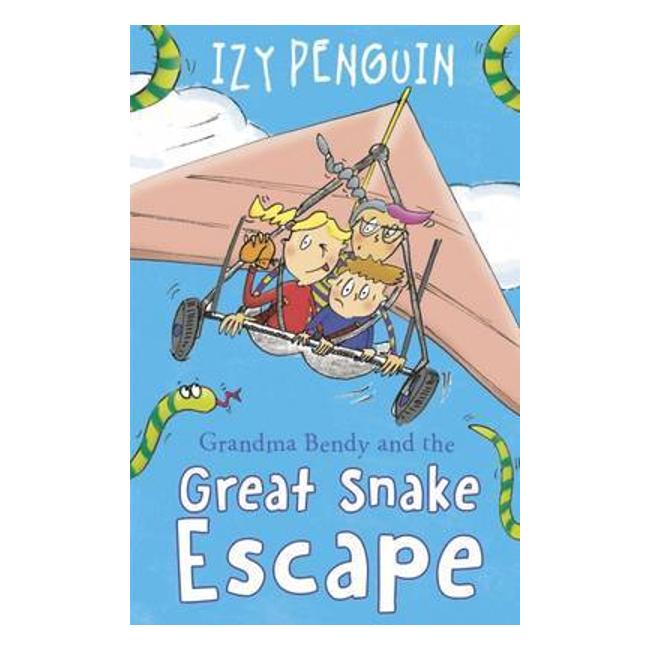 Grandma Bendy: And The Great Snake Escape - Izy Penguin