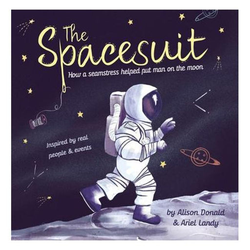 The Spacesuit - How A Seamstress Helped Put Man On The Moon-Marston Moor