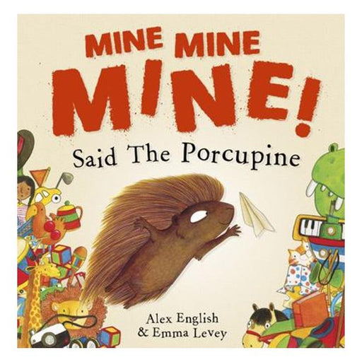 Mine Mine Mine Said The Porcupine (New Edition)-Marston Moor