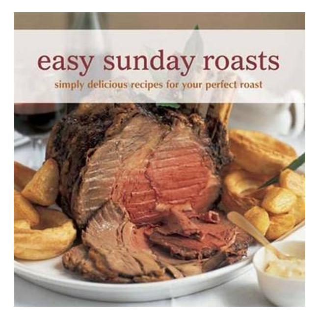 Easy Sunday Roasts - Peters & Small Ltd Ryland