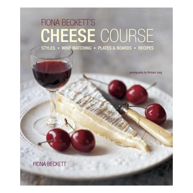 Fiona Beckett'S Cheese Course