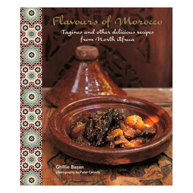 Flavours Of Morocco: Tagines And Other Delicious Recipes From North Africa - Ghillie Basan