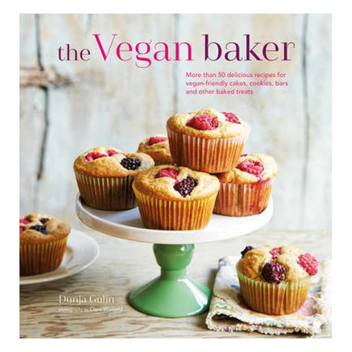 The Vegan Baker : More Than 50 Delicious Recipes For Vegan-Friendly Cakes, Cookies, Bars And Other Baked Treats-Marston Moor