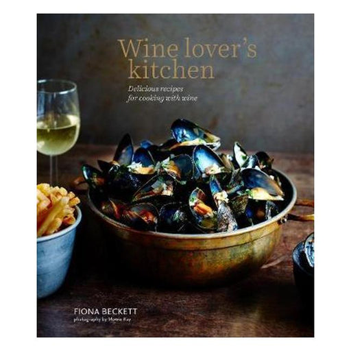 Wine Lover’S Kitchen : Delicious Recipes For Cooking With Wine-Marston Moor