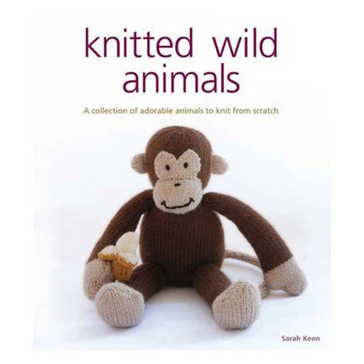 Knitted Wild Animals: A Collection of Adorable Animals to Create from Scratch-Marston Moor