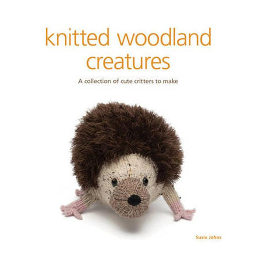 Knitted woodland creatures: A Collection of Cute Critters to Make-Marston Moor