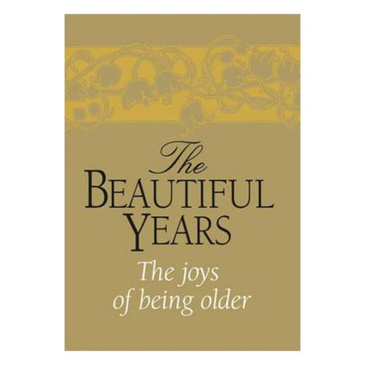 The Beautiful Years: The Joys of Being Older-Marston Moor