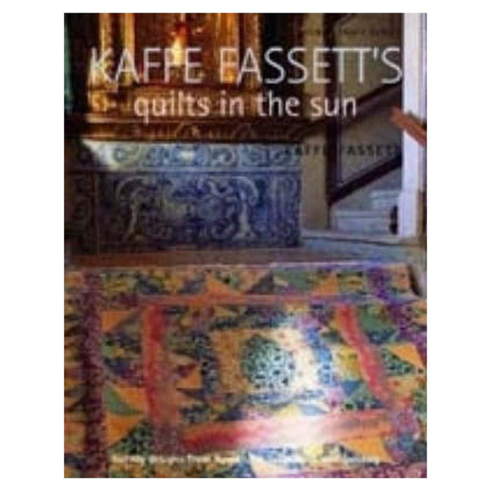 Kaffe Fassett's Quilts in the Sun