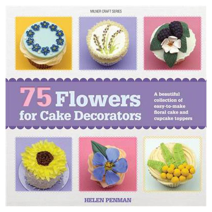 75 Flowers for Cake Decorators