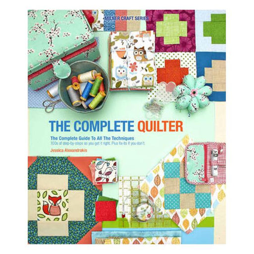 The Complete Quilter: The Complete Guide to All The Techniques-Marston Moor