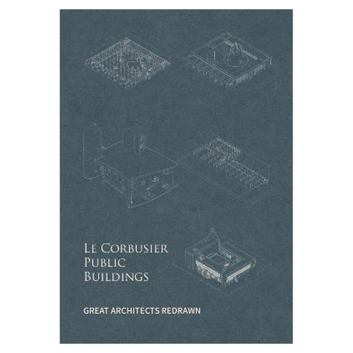 Le Corbusier Public Buildings | Yu Fei