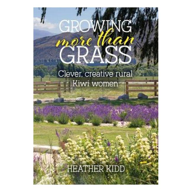 Growing More Than Grass - Heather Kidd