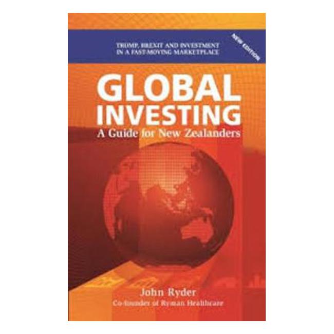 Global Investing a NZers Guide - Ryder John