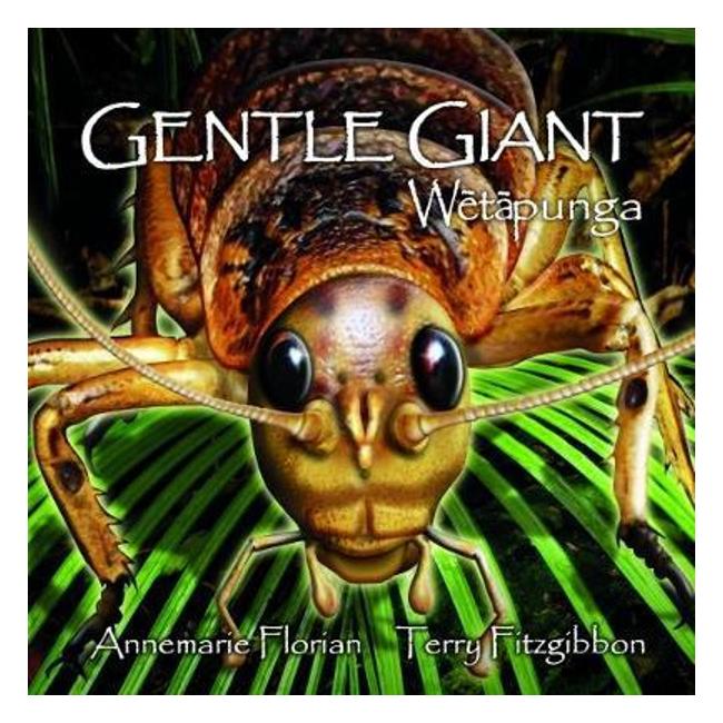 Gentle Giant: Wetapunga - Annemarie Florian