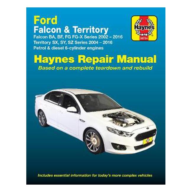 Ford Falcon BA, BF, FG, FG-X 2002-2016/Territory SX, SY, SZ 2004-2016 Repair Manual - Haynes