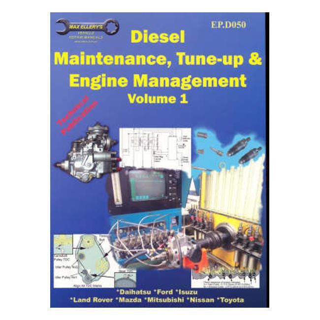 Diesel Maintenance, Tune-Up and Engine Management - Max Ellery