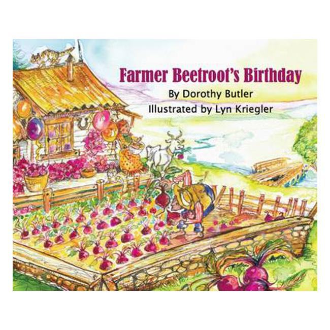 Farmer Beetroot's Birthday - Dorothy Butler