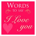 Words To Say - I Love You-Marston Moor