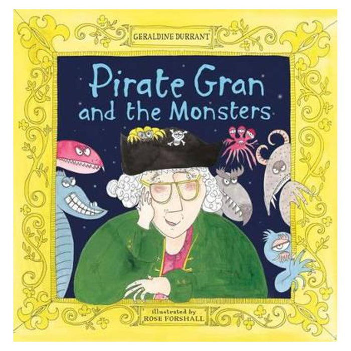 Pirate Gran and the Monsters | Geraldine Durrant