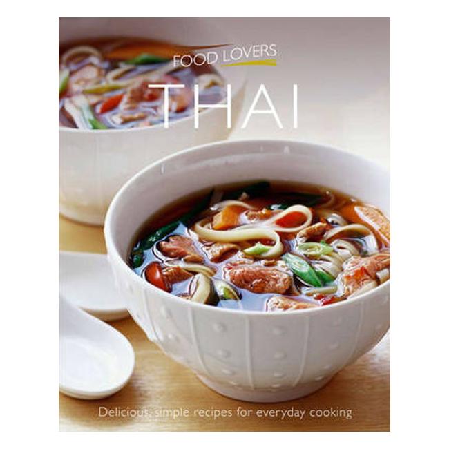 Food Lovers Thai - Croxley Green Atlantic Publishing