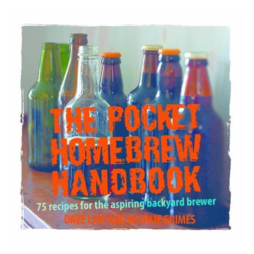 The Pocket Homebrew Handbook: 75 Recipes For The Aspiring Backyard Brewer-Marston Moor