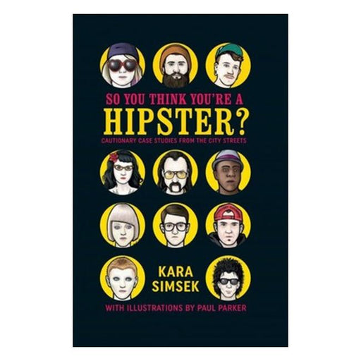 So You Think You'Re A Hipster? : Cautionary Case Studies From The City Streets-Marston Moor