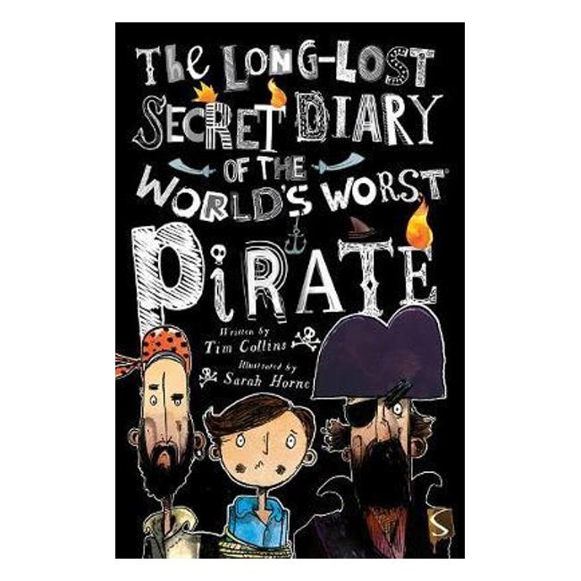 The Long Lost Secret Diary Of The World'S Worst Pirate-Marston Moor