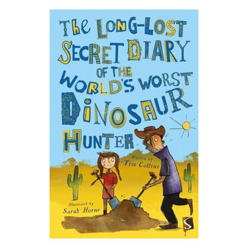 The Long-Lost Secret Diary Of The World'S Worst Dinosaur Hunter-Marston Moor